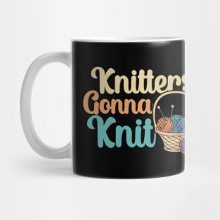 Knitters gonna knit Mug